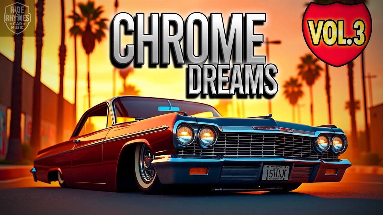 Chrome Dreams Vol. 3 | Westcoast Oldschool Hip Hop & Lowrider Car Vibes (2025) 🏁🚗