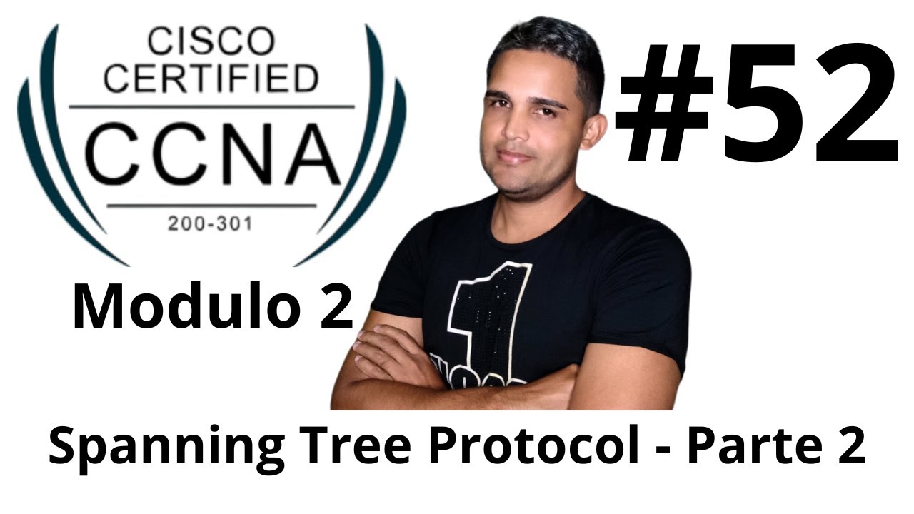 💥 Curso Completo de Cisco CCNA 200 301 || Aprende STP (Spanning Tree Protocol) Parte 2