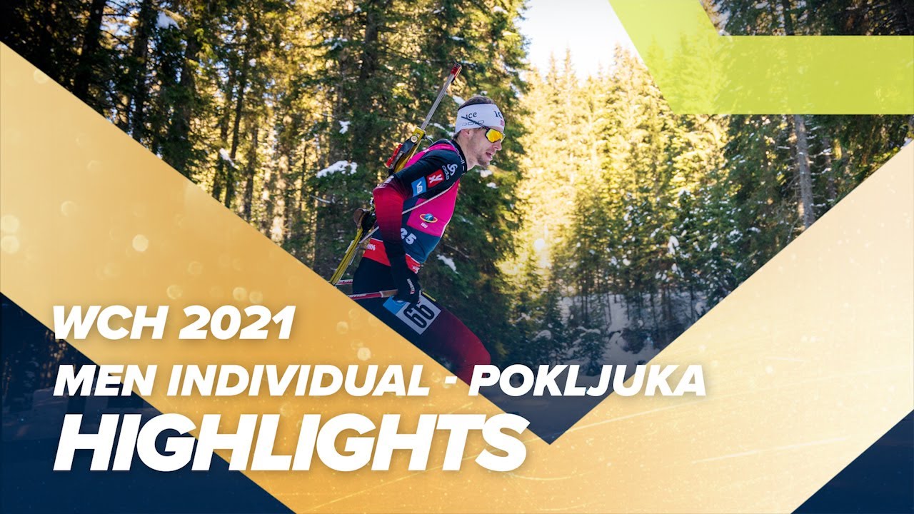 Pokljuka 2021: Men Individual Highlights