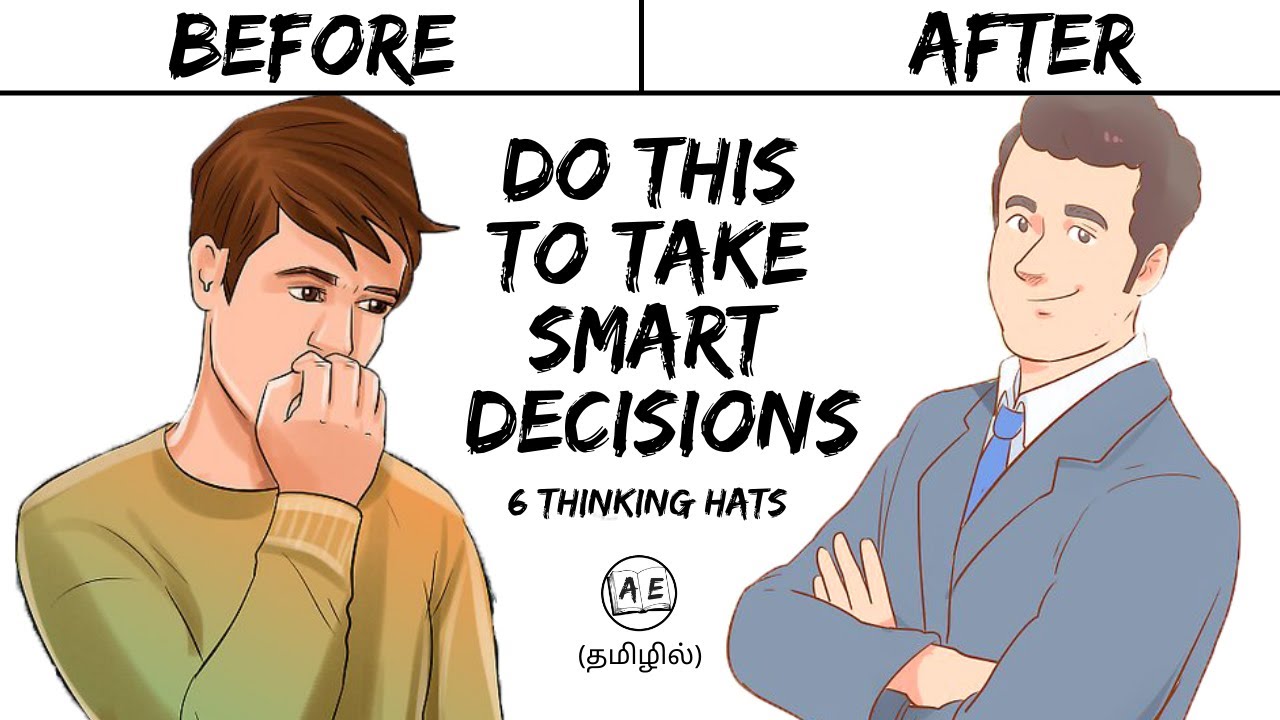 6 steps to take a Decision when you are confused | 6 Thinking Hats Summary tamil |almost everything