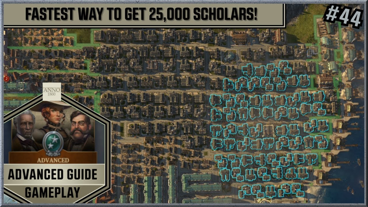 Anno 1800 - AGG#44 - Fastest way to get 25.000 Scholars