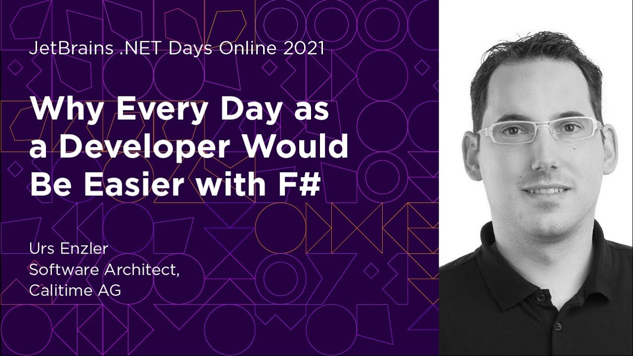Why Every Day as a Developer Would Be Easier with F#, by Urs Enzler
