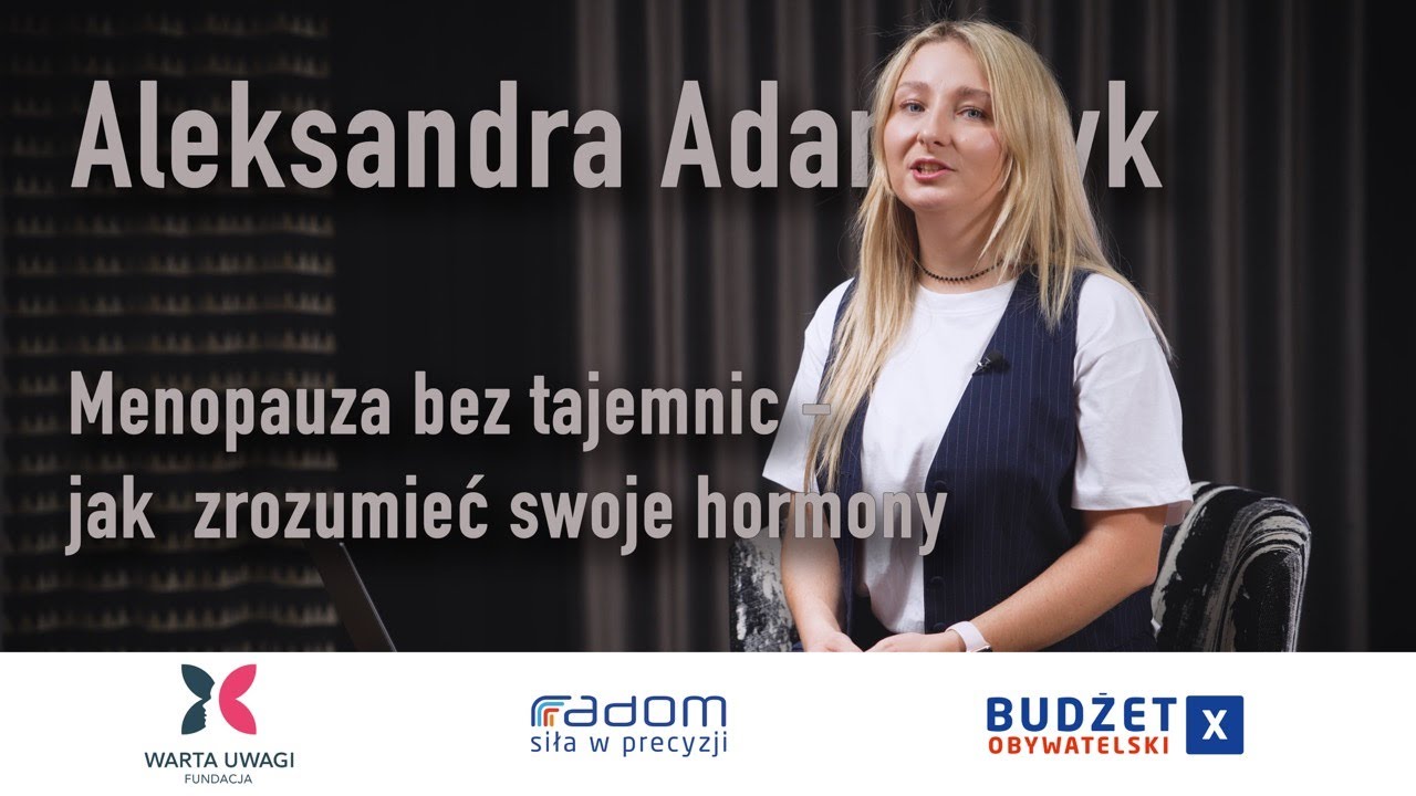 Aleksandra Adamczyk - Menopauza bez tajemnic - jak zrozumieć swoje hormony