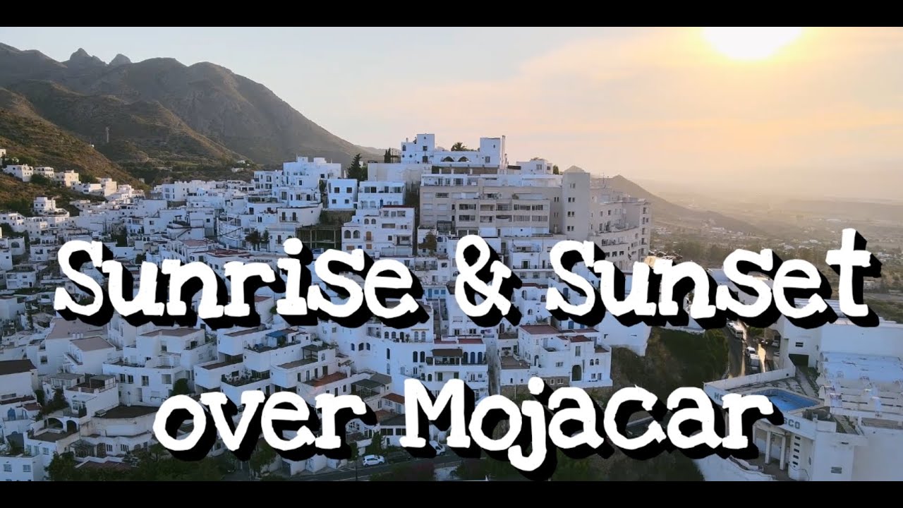 Sunrise & sunset over Mojacar Pueblo, Almeria, the prettiest village in Spain ?