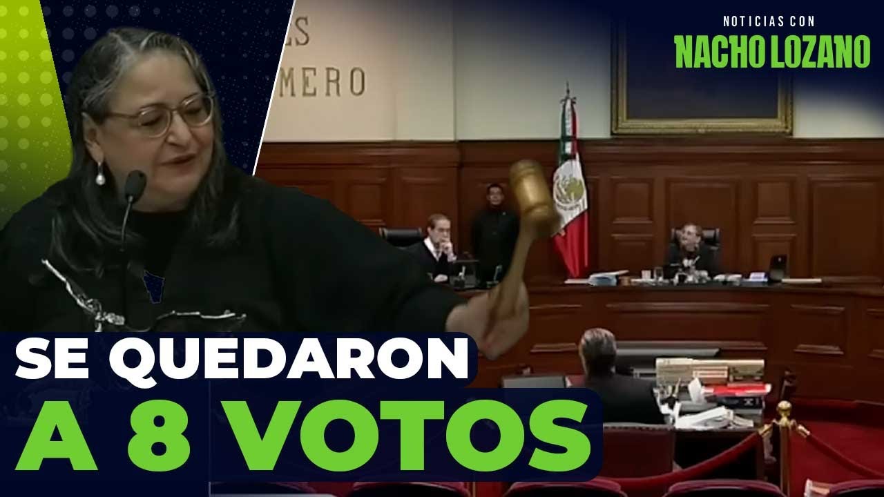 SCJN no logró los 8 votos para invalidar la reforma judicial | Noticias con Nacho Lozano