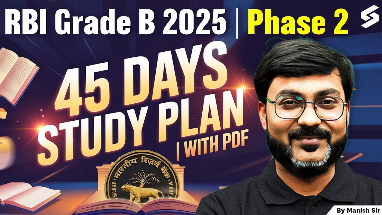 45 Days Timetable for RBI 2025 Phase 2 | RBI Grade B Phase 2 Preparation Strategy by Manish Sir