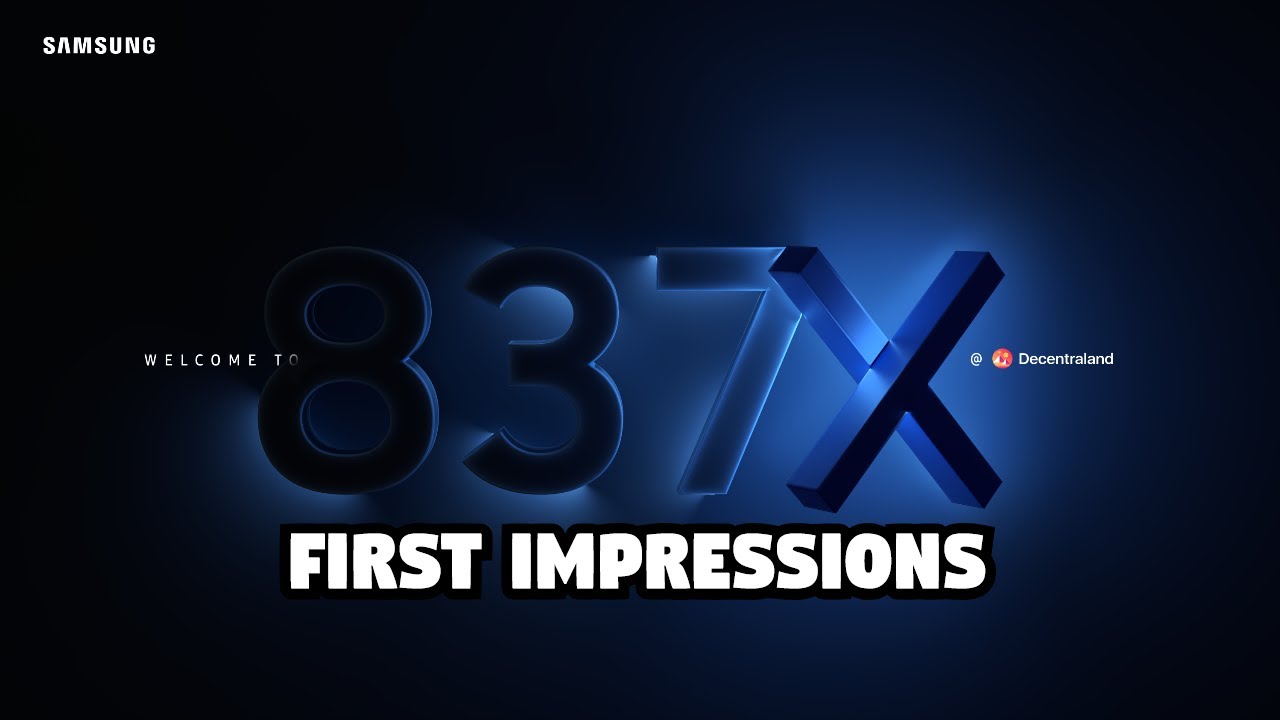 Samsung 837x Decentraland First Impression