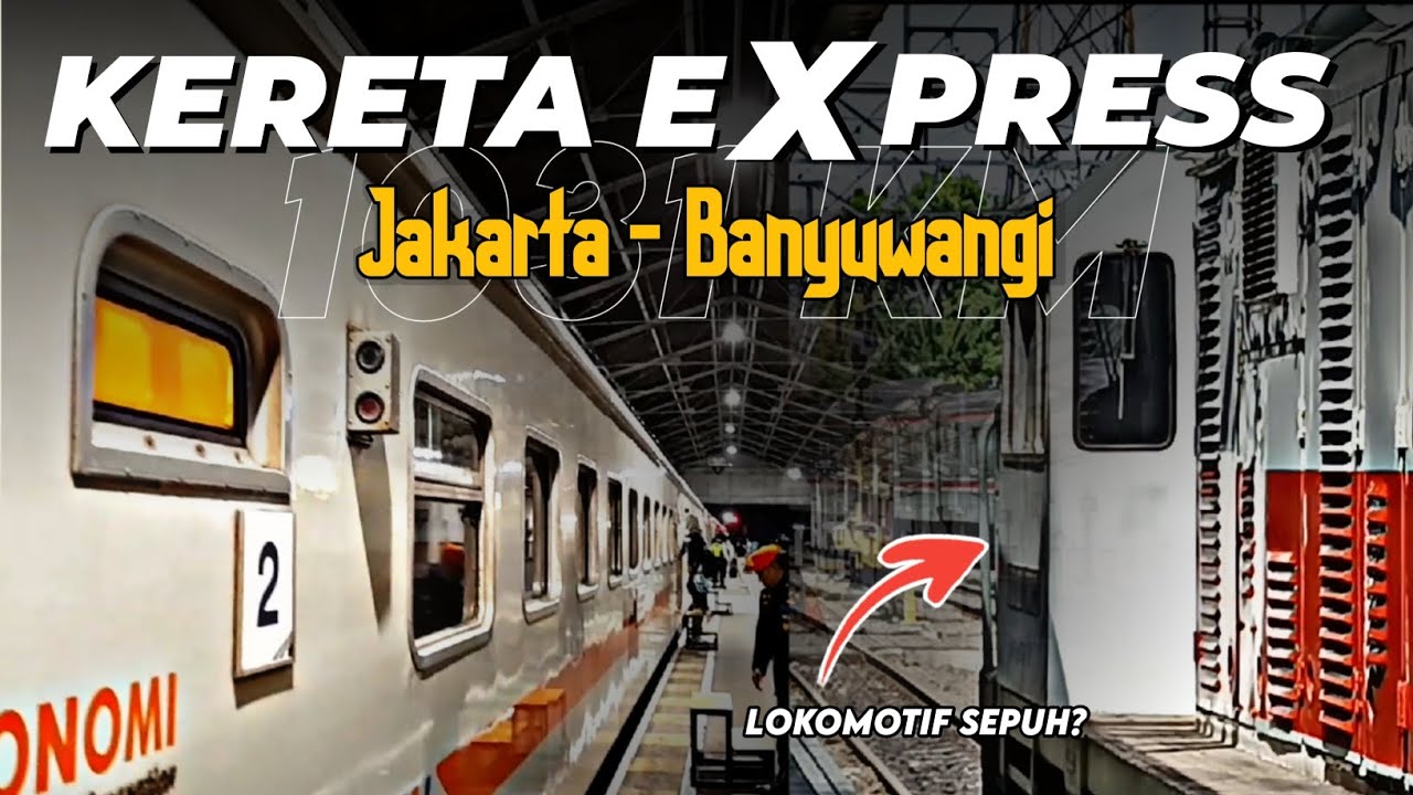 NAIK KERETA EKSPRES JAKARTA - BANYUWANGI ‼️|| KA Blambangan Ekspres