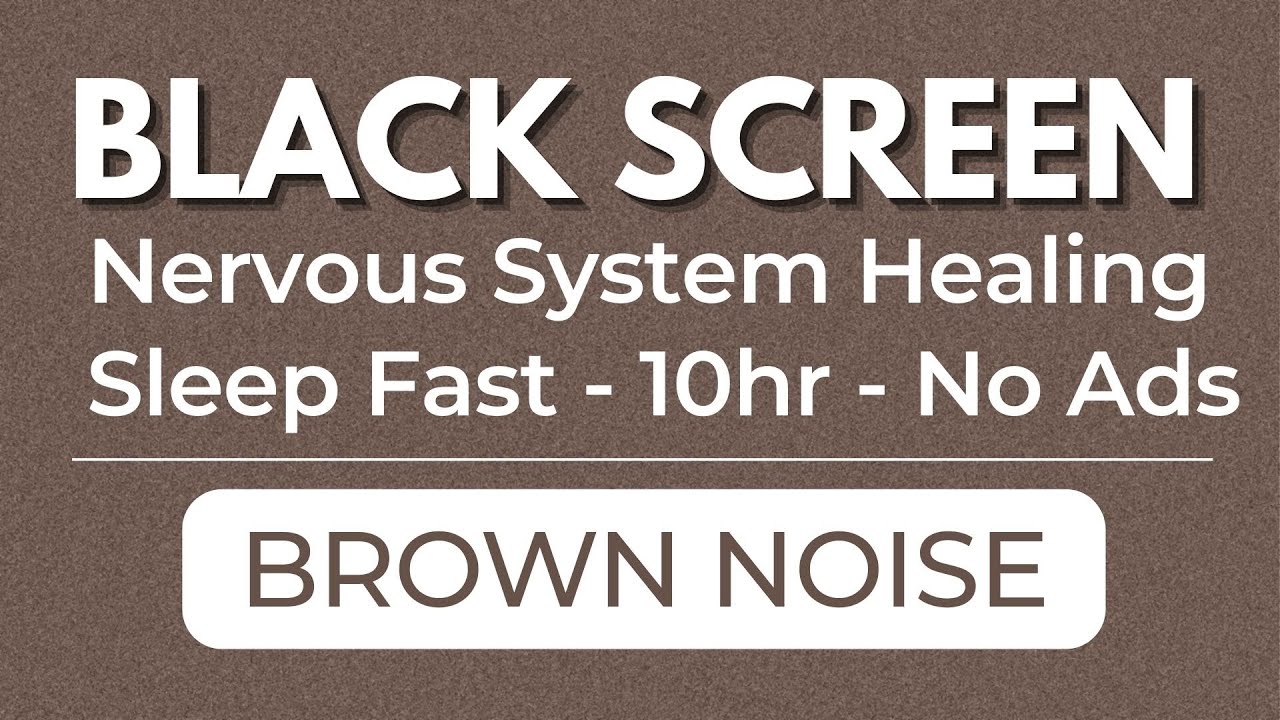Super Deep Brown Noise for Nervous System Healing | Black Screen | 10 Hours | No Ads
