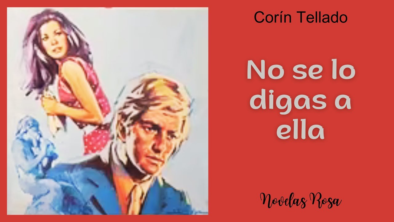 No se lo digas a ella (1972) | Audiolibro | Novelas Rosa🌹