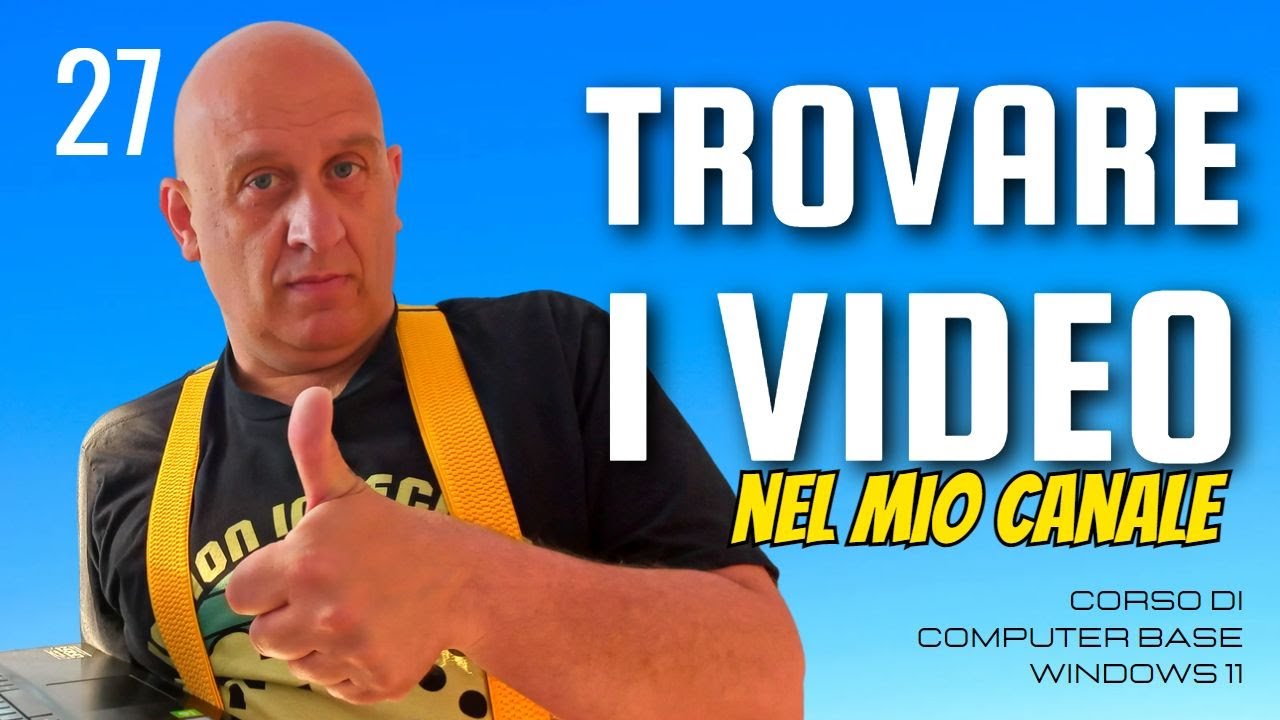 Dove trovare i video nel canale | Corso di computer base windows 11