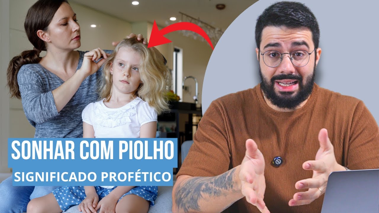 VEJA O QUE SIGNIFICA SONHAR COM PIOLHO - SIGNIFICADO PROFÉTICO