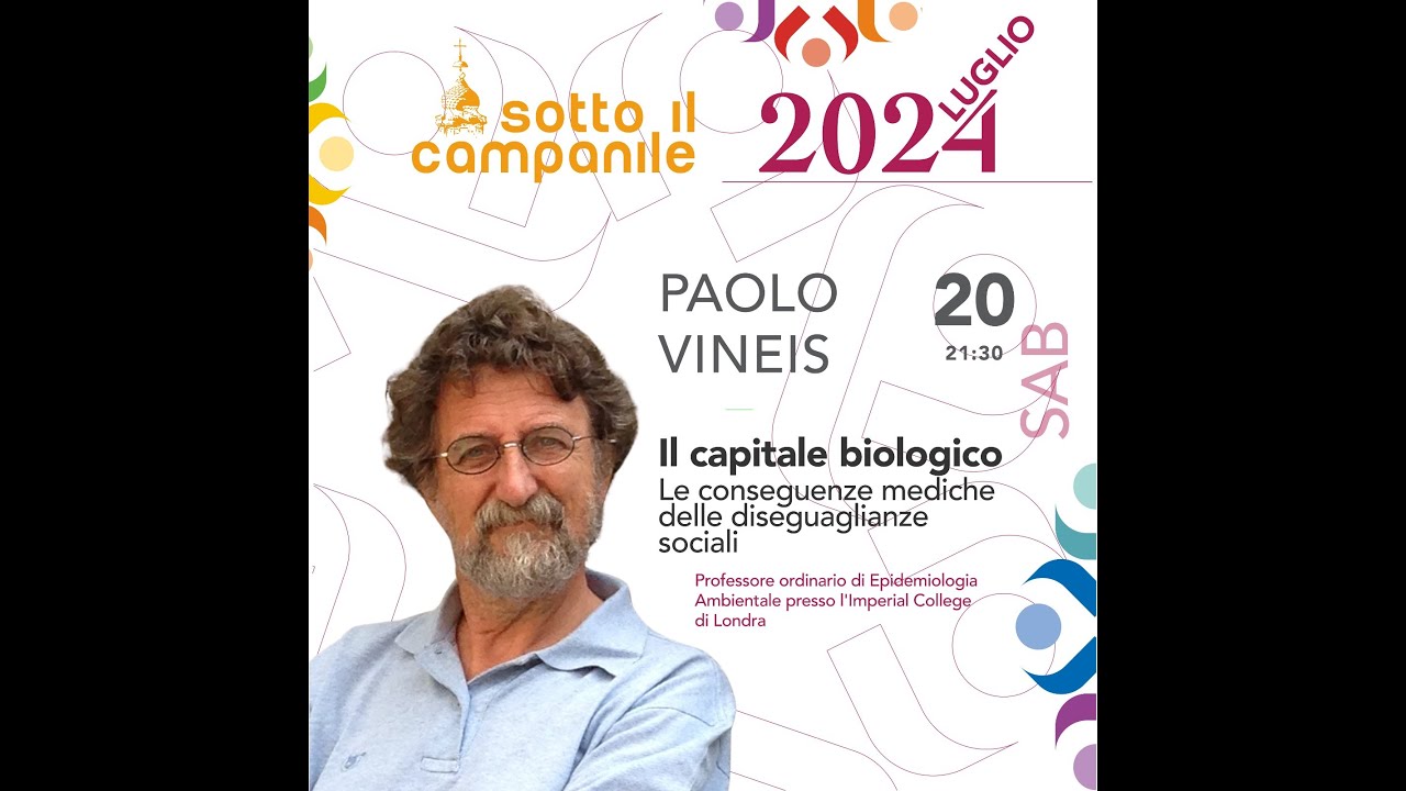 20/07/24 - Paolo Vineis - Il capitale biologico