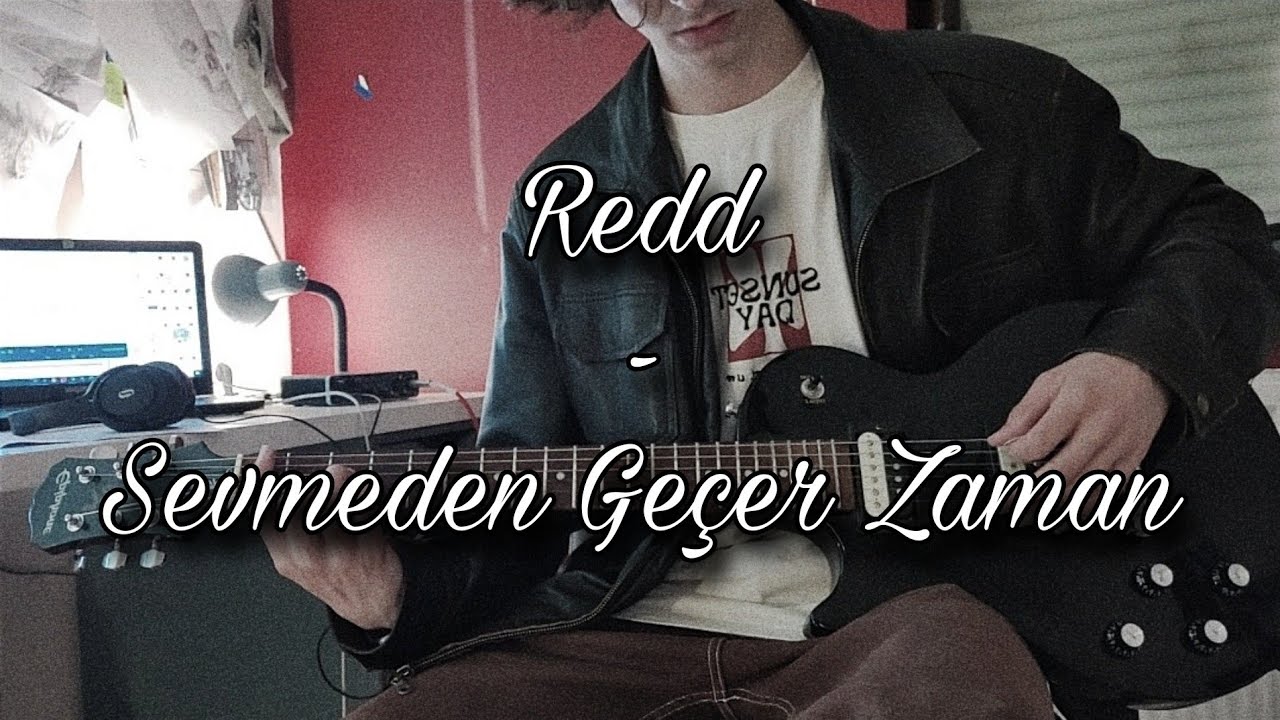Redd & Şebnem Ferah - Sevmeden Ge&ccedil;er Zaman Gitar Cover + Ton Ayarları