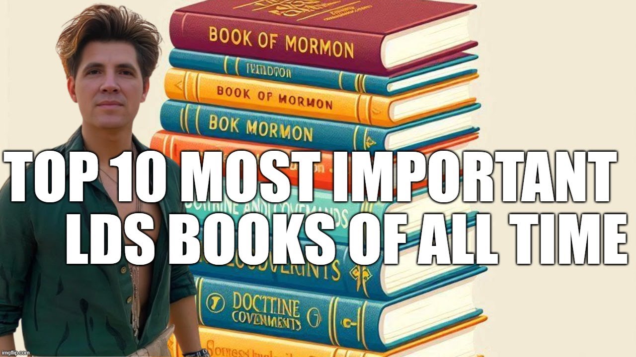 Top 10 Most Important Mormon Books Ever Written: A Deep Dive | Mormon News Roundup