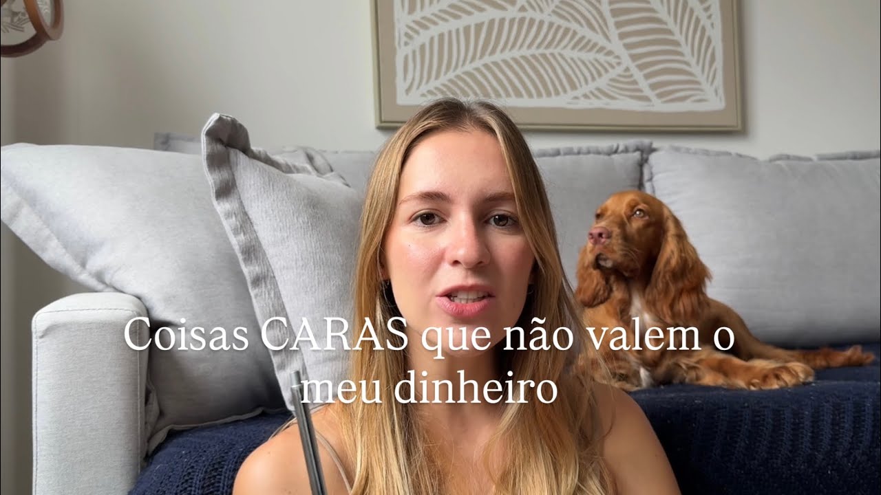 Coisas CARAS que não valem o meu dinheiro: diário de uma minimalista