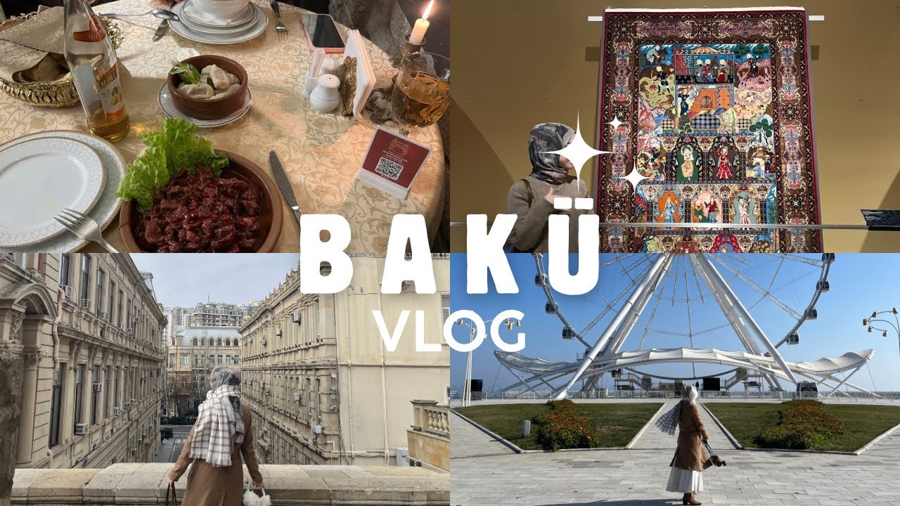 bakü vlog — yedik içtik gezdik eğlendik ❤️✨🇦🇿