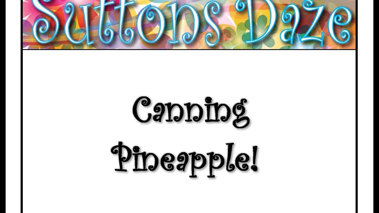Canning Pineapple