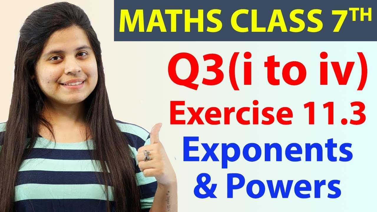 Q 3(i to iv), Ex 11.3 - Exponents & Powers - Chapter 11, Maths Class 7th - NCERT