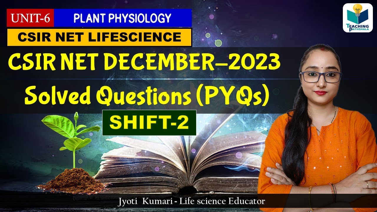 Plant Physiology CSIR NET Solved Questions | December 2023 PYQs | Detailed Discussion|SHIFT-2