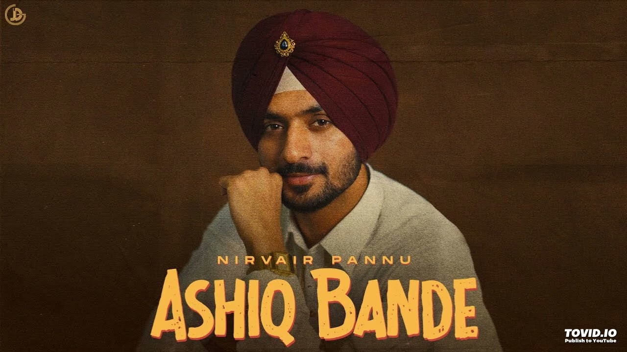 Ashiq Bande - Nirvair Pannu (Official Song) Lil Daku | Juke Dock