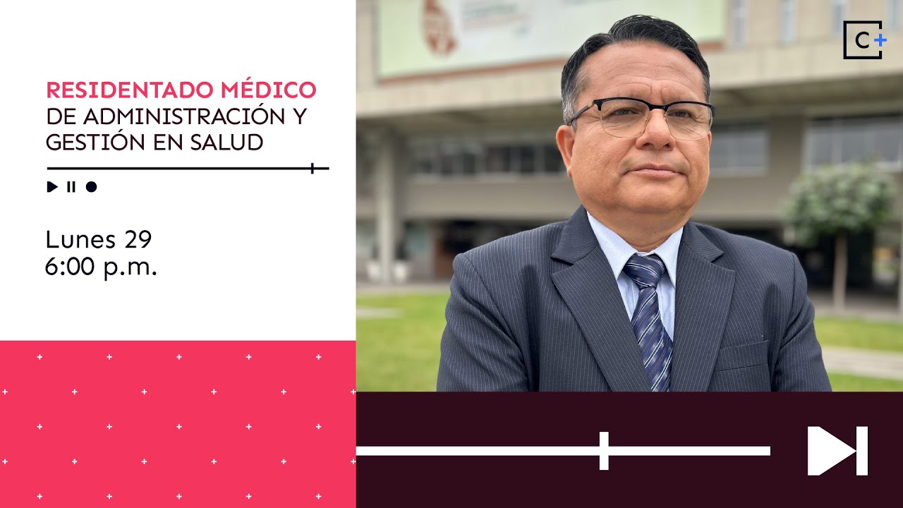 Residentado Médico de Administración y Gestión en Salud | Cayetano en Medios