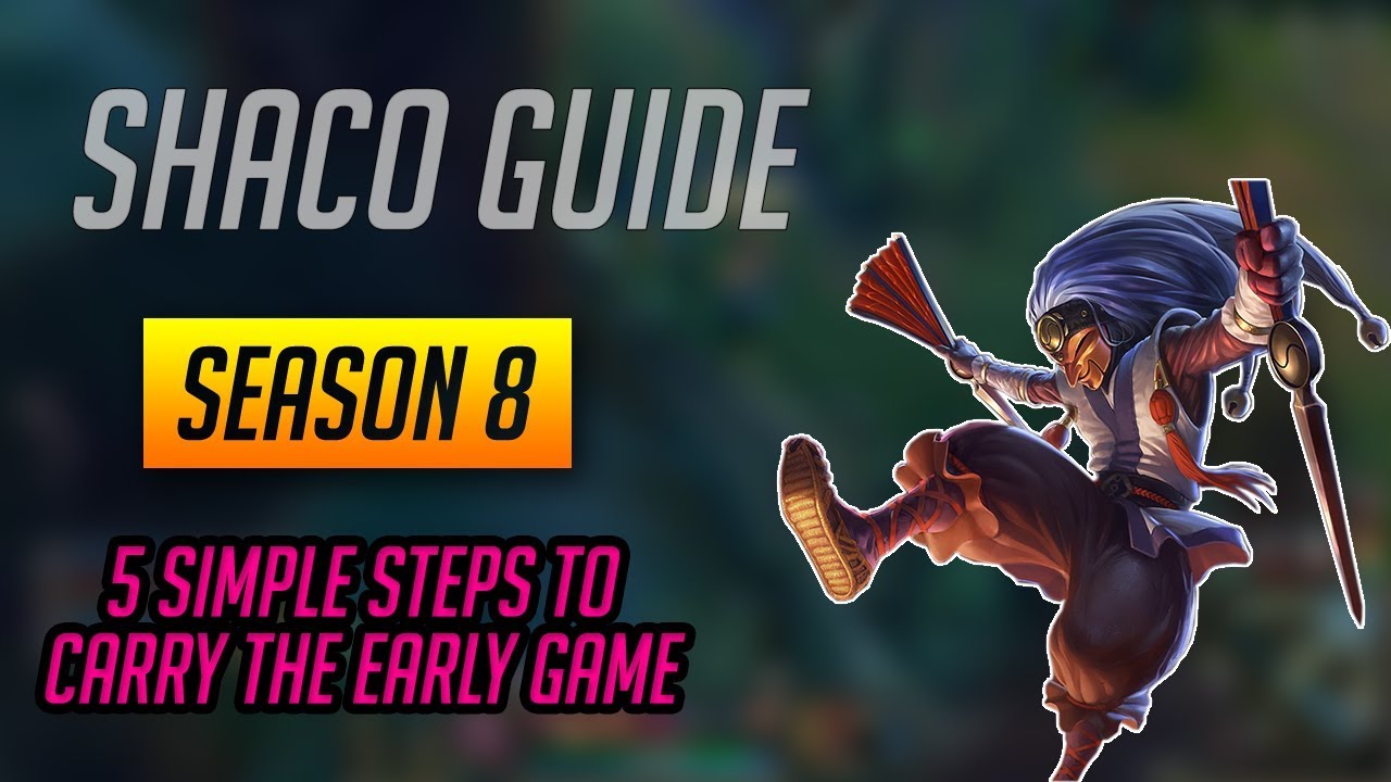 Shaco Guide - 5 Steps to Carry the Early Game