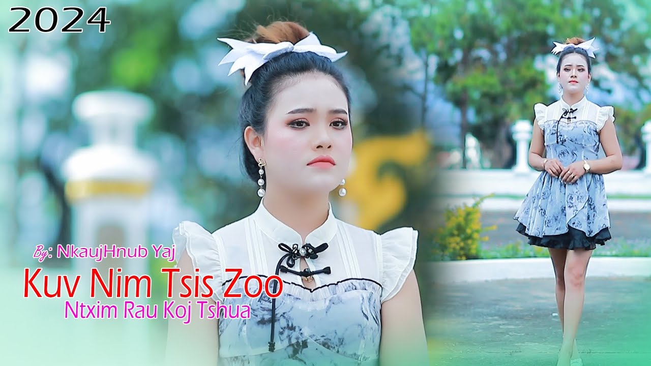kuv nim tsi zoo ntxim rau koj hlub By Nkaujhnub yaj 2024