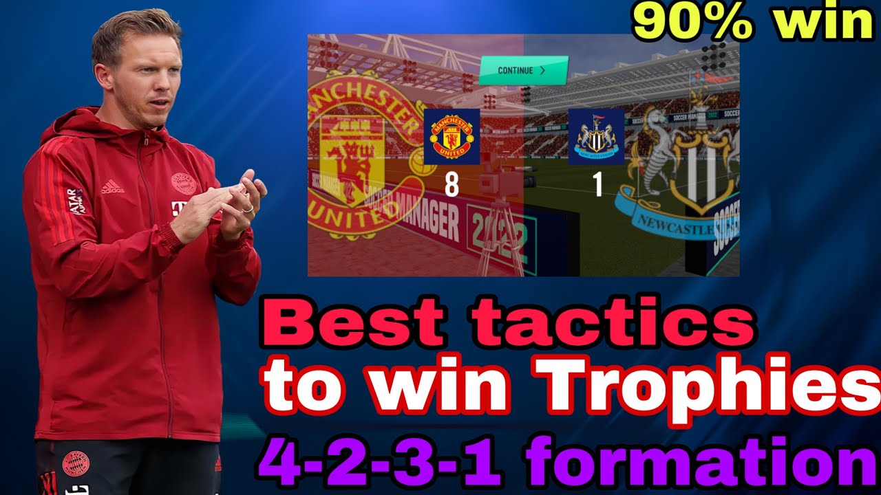 Soccer Manager 2022: BEST TACTICS  + 4-2-3-1 FORMATION =  WIN TROPHIES 🏆