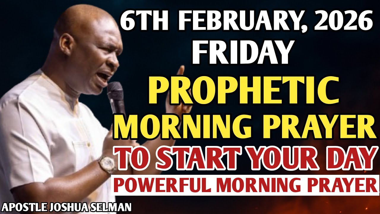 [FRIDAY, 6TH FEBRUARY, 2026] SPEAK INTO YOUR FRIDAY BEFORE THE ENEMY DOES | APOSTLE JOSHUA SELMAN