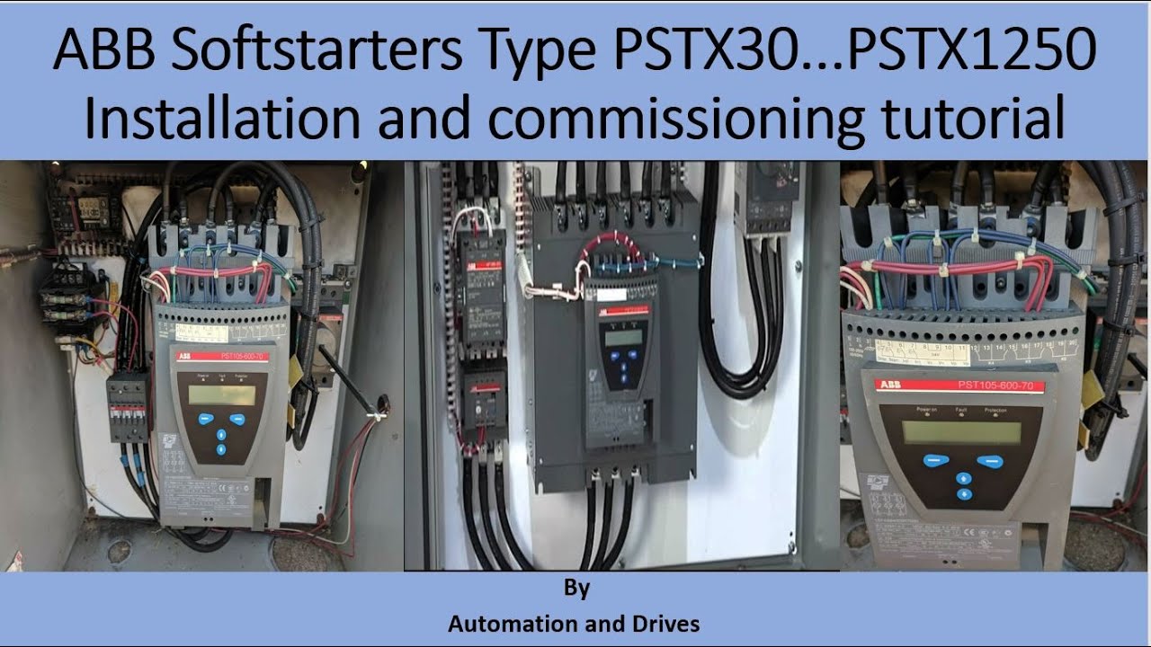 ABB softstarter installation & commissioning ABB softstarter PSE, PSTB, PSTX setting installation