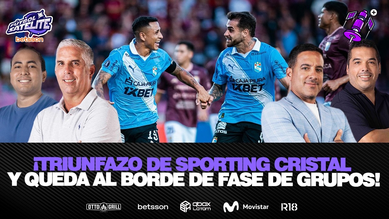 ¡SPORTING CRISTAL AL BORDE DE LA FASE DE GRUPOS DE COPA LIBERTADORES! #FÚTBOLSATÉLITE