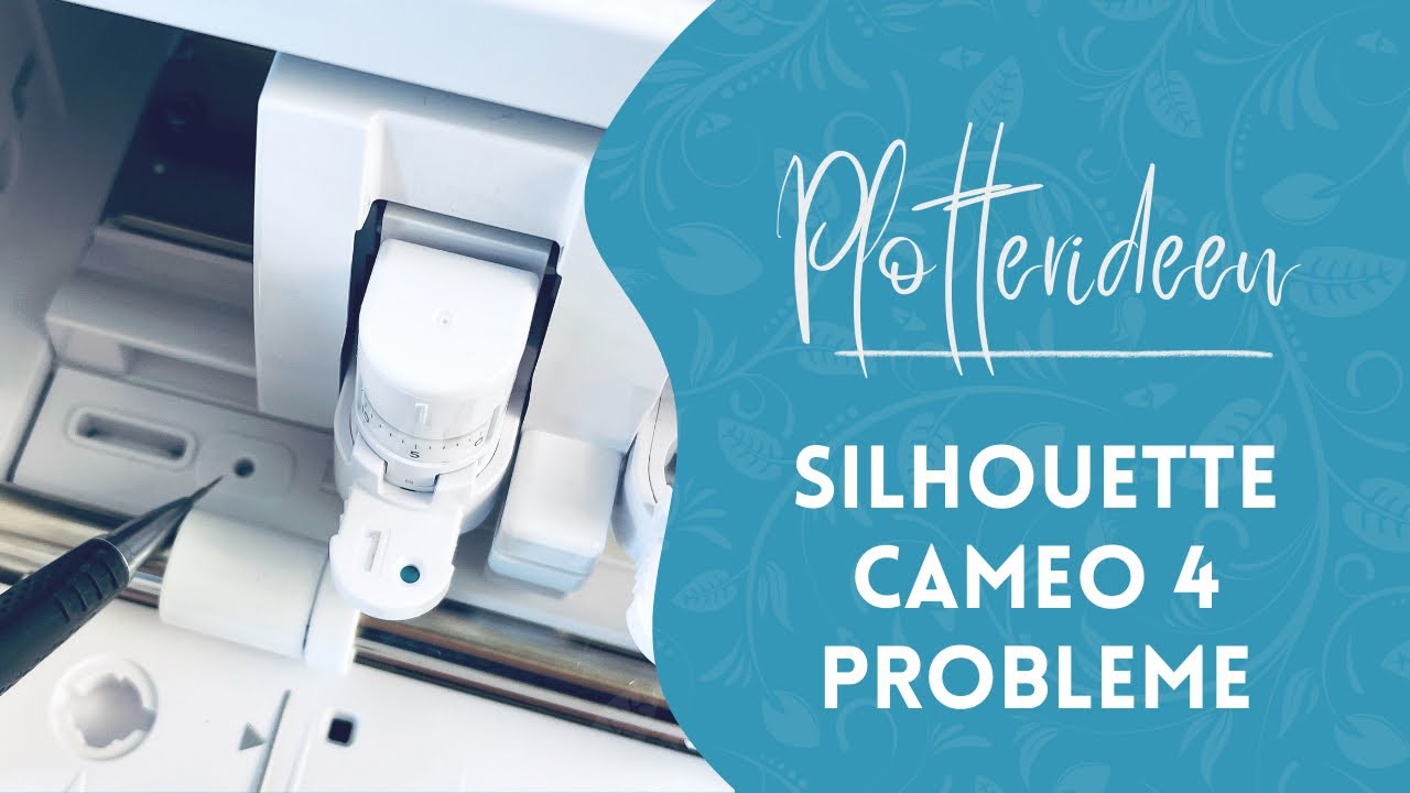 Silhouette Cameo 4 Probleme beim Schneiden