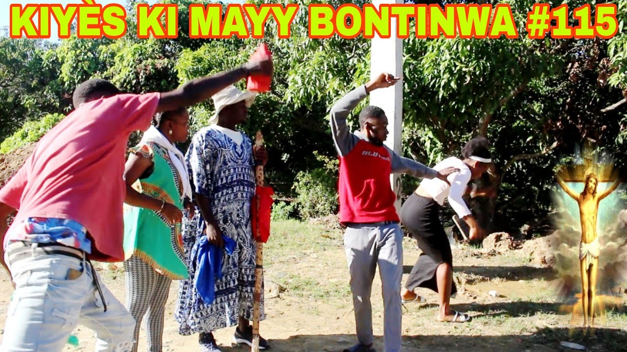 KIYÈS KI MAYY BONTINWA #115 / vin wè kijan batay la myel !!