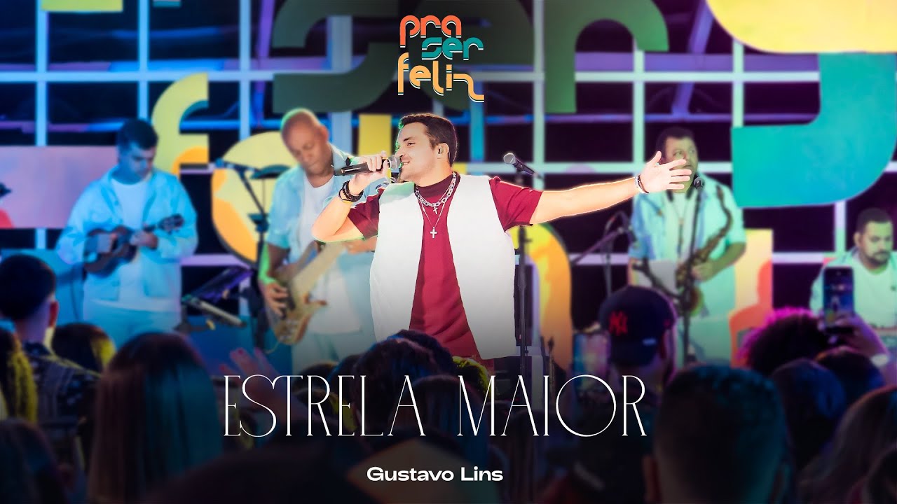 Gustavo Lins - Estrela Maior (DVD Pra Ser Feliz - Ao Vivo)