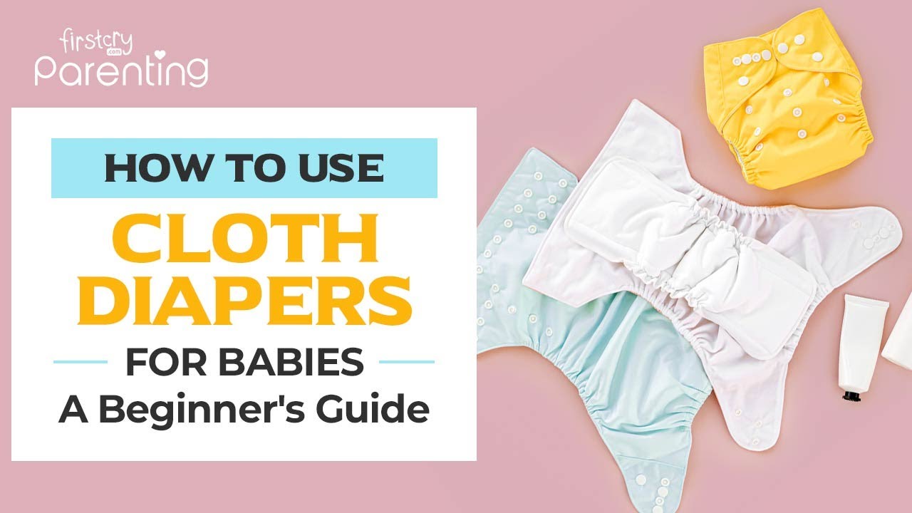Cloth Diapers for Babies - A Guide to Use It Rightly