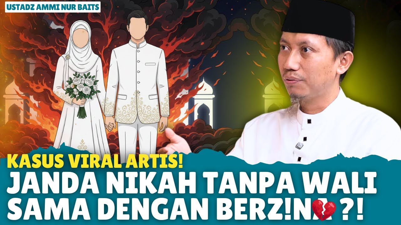 VIRAL ARTIS NIKAH TANPA WALI! Benarkah Janda Bebas Menikahkan Diri Sendiri? | Ustadz Ammi Nur Baits