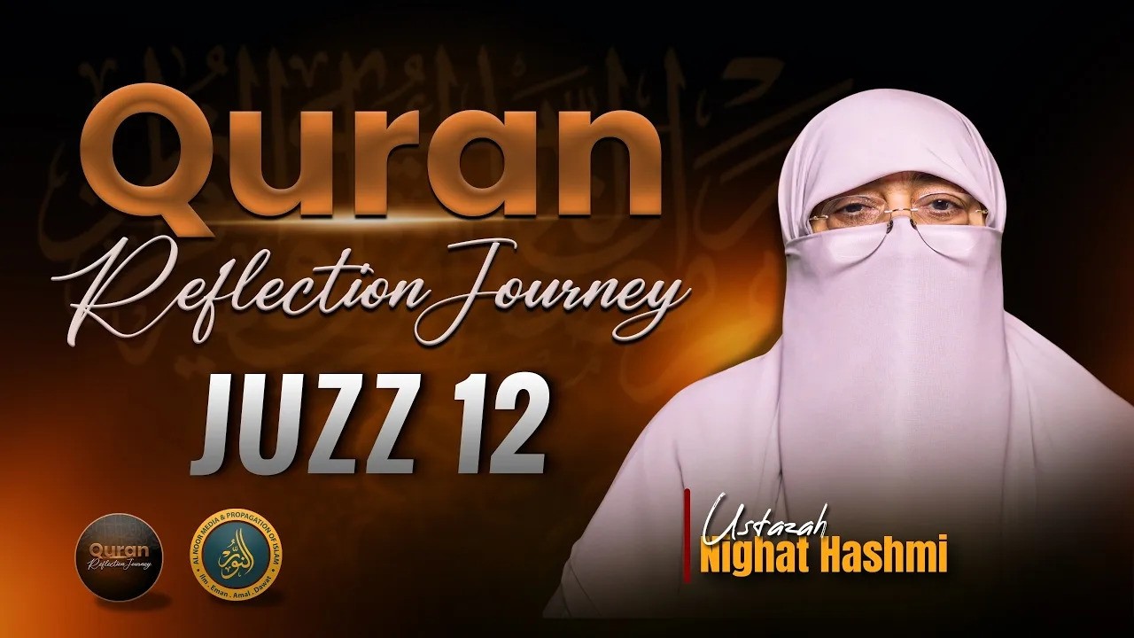 Quran Reflection Journey | Dawrah e Quran  Juzz  (Para) 9 |  Ustazah Nighat Hashmi