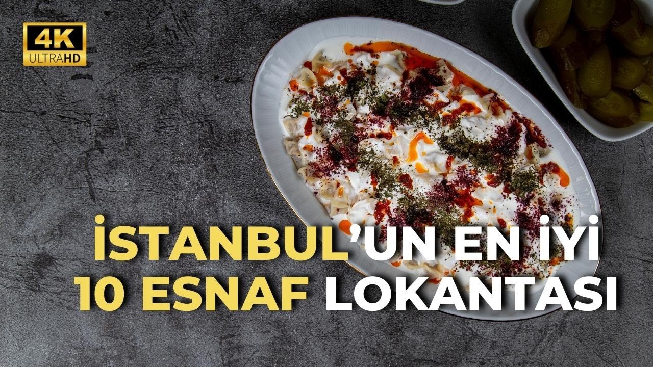İSTANBUL'UN EN İYİ 10 ESNAF LOKANTASI