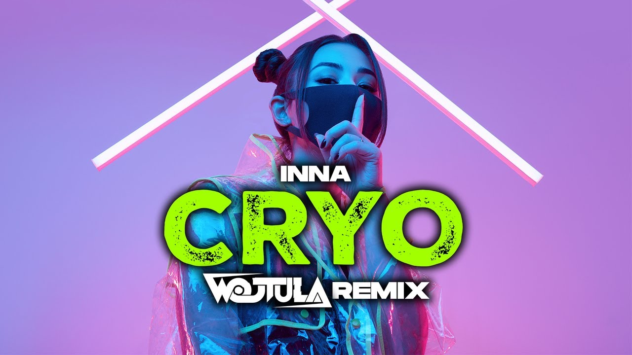 INNA - Cryo (WOJTULA REMIX)
