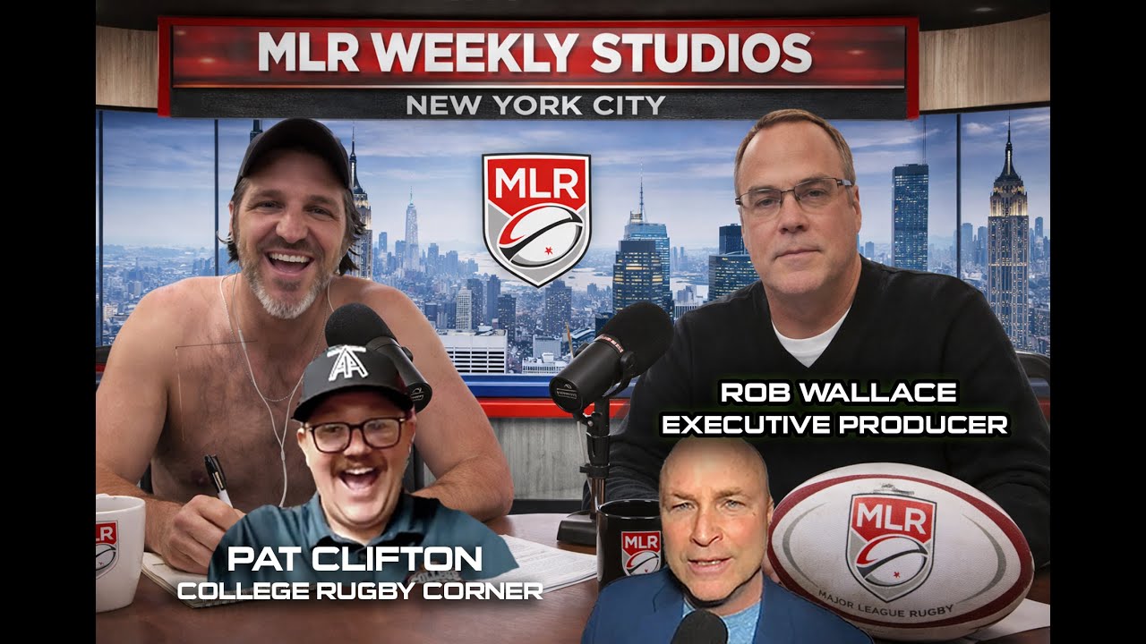 MLR Weekly: Exec Producer Rob Wallace, NBC Questions Rugby World Cup, Top 5 NCR All-Stars, MLR News