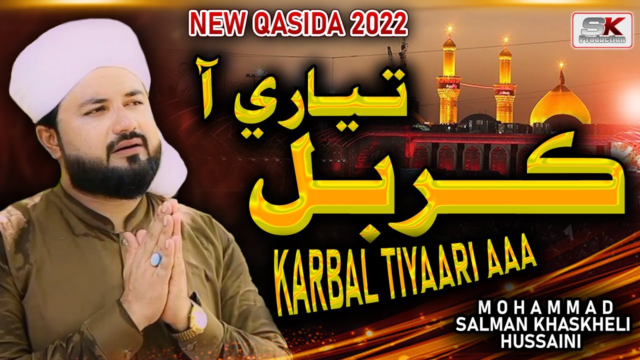 Karbal Tayaari Aaa | Mohammad Salman Khaskheli Hussaini | SK Production | New Qasida 2022 | Album 62