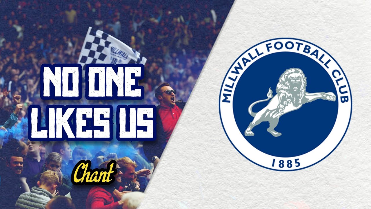 No one likes us - Millwall chant [WITH LYRICS]