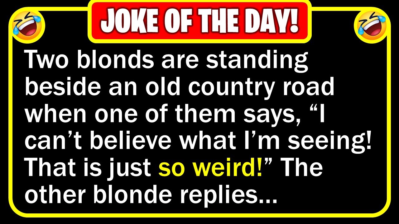 🤣 BEST JOKE OF THE DAY! - A blonde is traveling with her friend down an old... | Funny Daily Jokes
