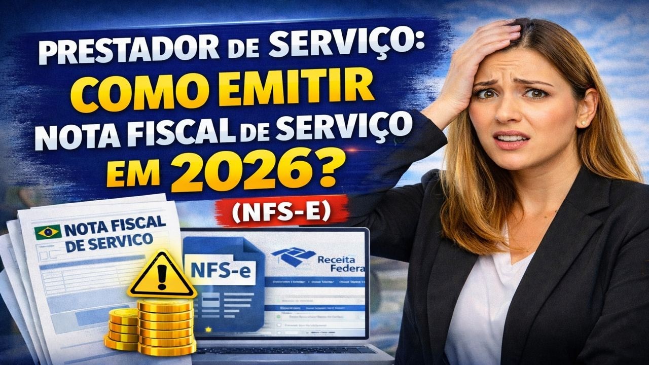 Prestador de Serviço: Como Emitir Nota Fiscal de Serviço em 2026 (NFS-e)