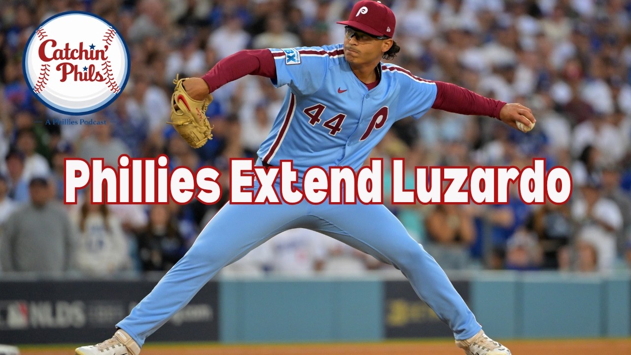 PHILLIES EXTEND JESÚS LUZARDO | Catchin' Phils Podcast (Episode 3)
