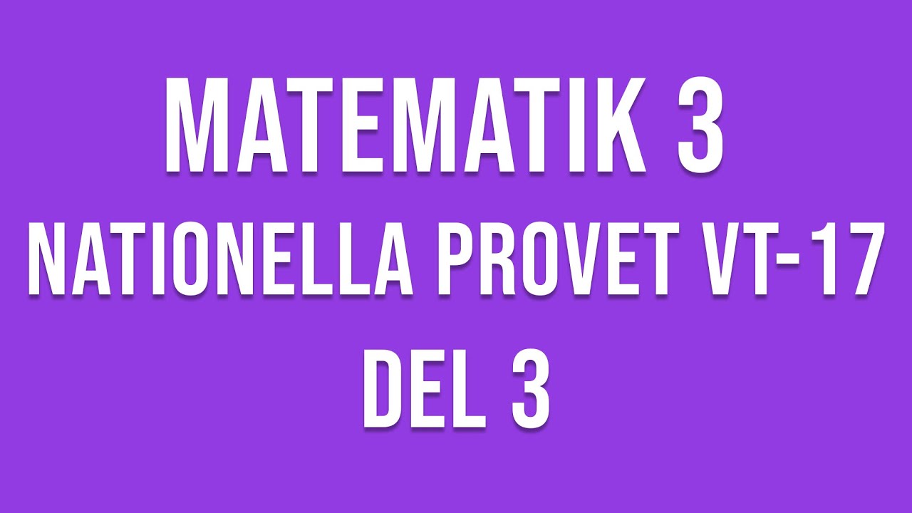 Ma3b Nationella provet VT17 del 3