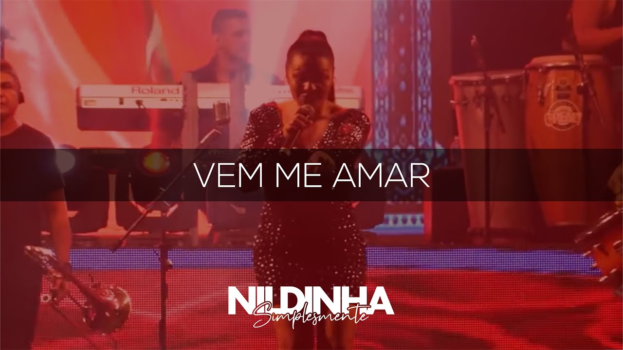 Nildinha e Forró Real - Vem Me Amar