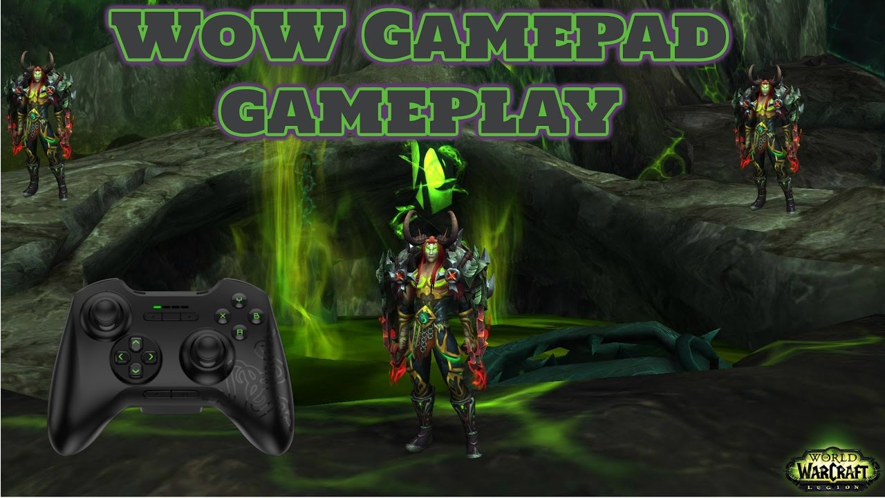 WoW Legion Gamepad Gameplay/Commentary + BG