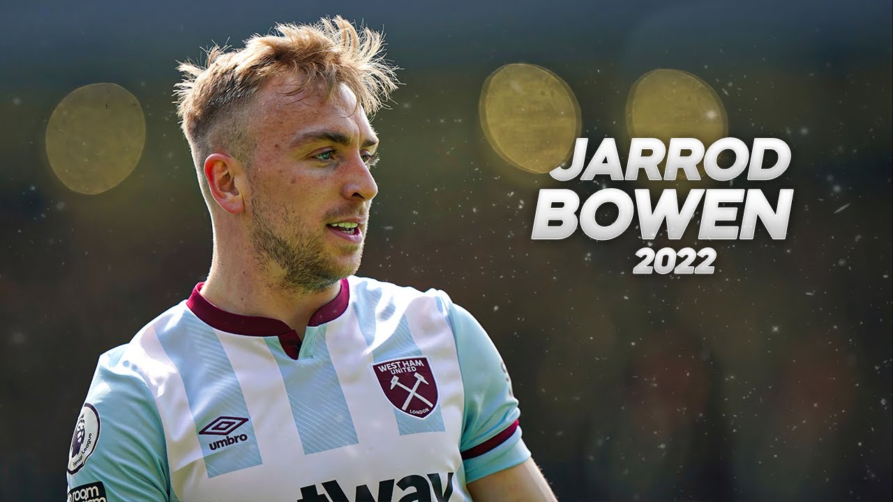 Jarrod Bowen - Full Season Show - 2022ᴴᴰ